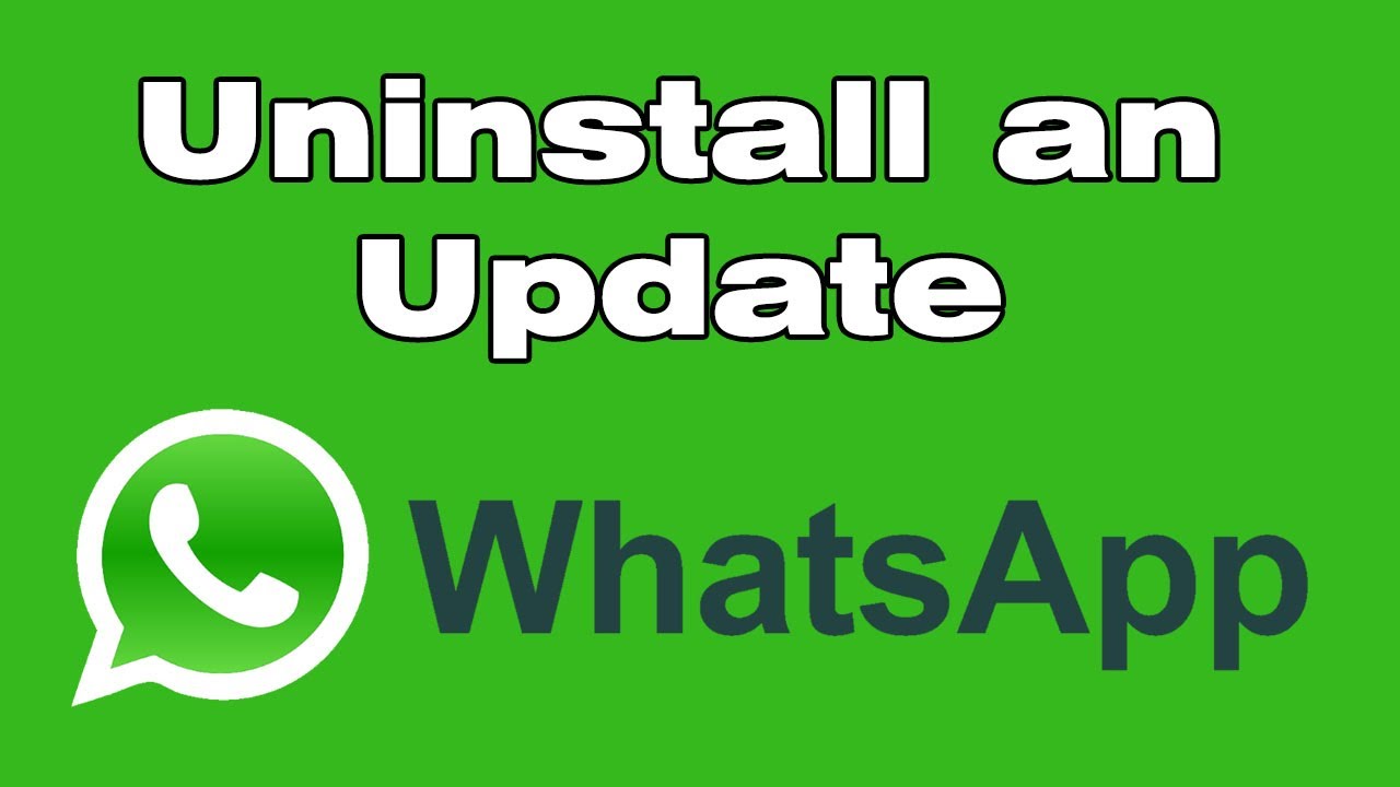 How to uninstall WhatsApp update (Delete and downgrade WhatsApp update)