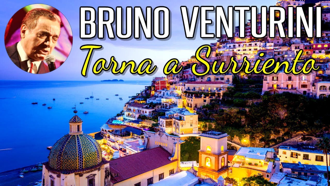 BRUNO VENTURINI: Torna a Surriento  | Italian Songs (Canzone+Lyrics)