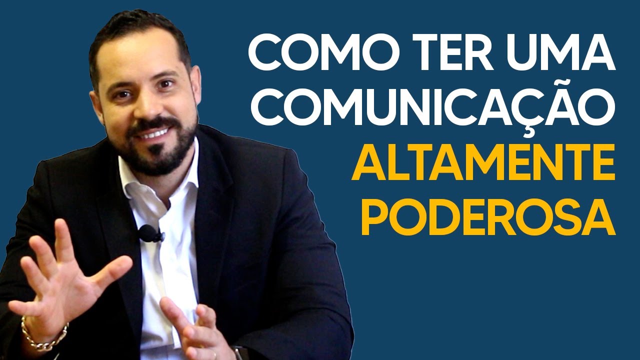 Como ter uma comunicação altamente poderosa