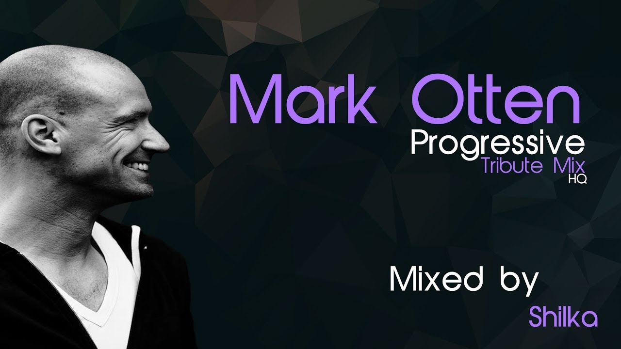 Mark Otten - Progressive Tribute Mix [HQ/HD 1080p]