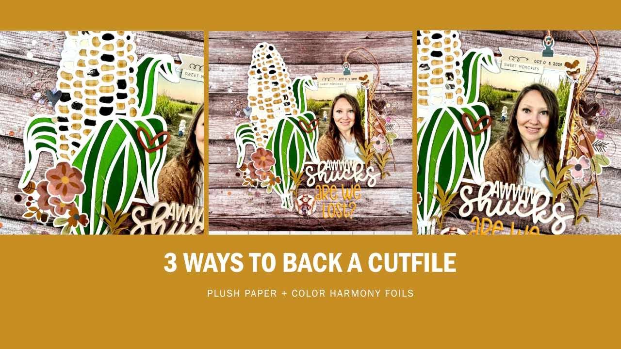 3 Ways to Back a Cutfile with Foil and Plush Papers!