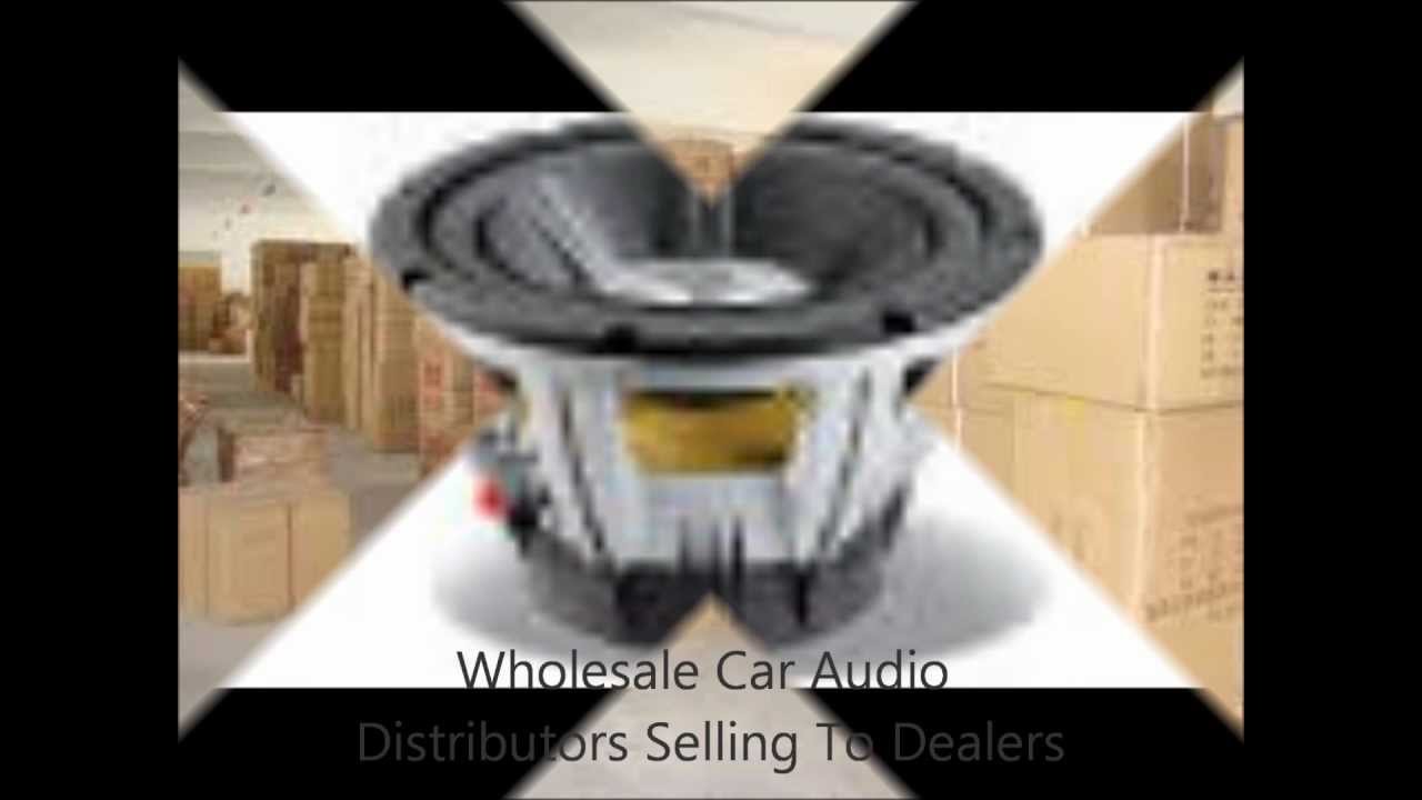 WHOLESALE CAR AUDIO DISTRIBUTORS.wmv