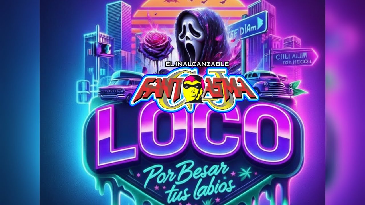 Sonido Fantasma - Loco (Por Besar Tus Labios 💋)