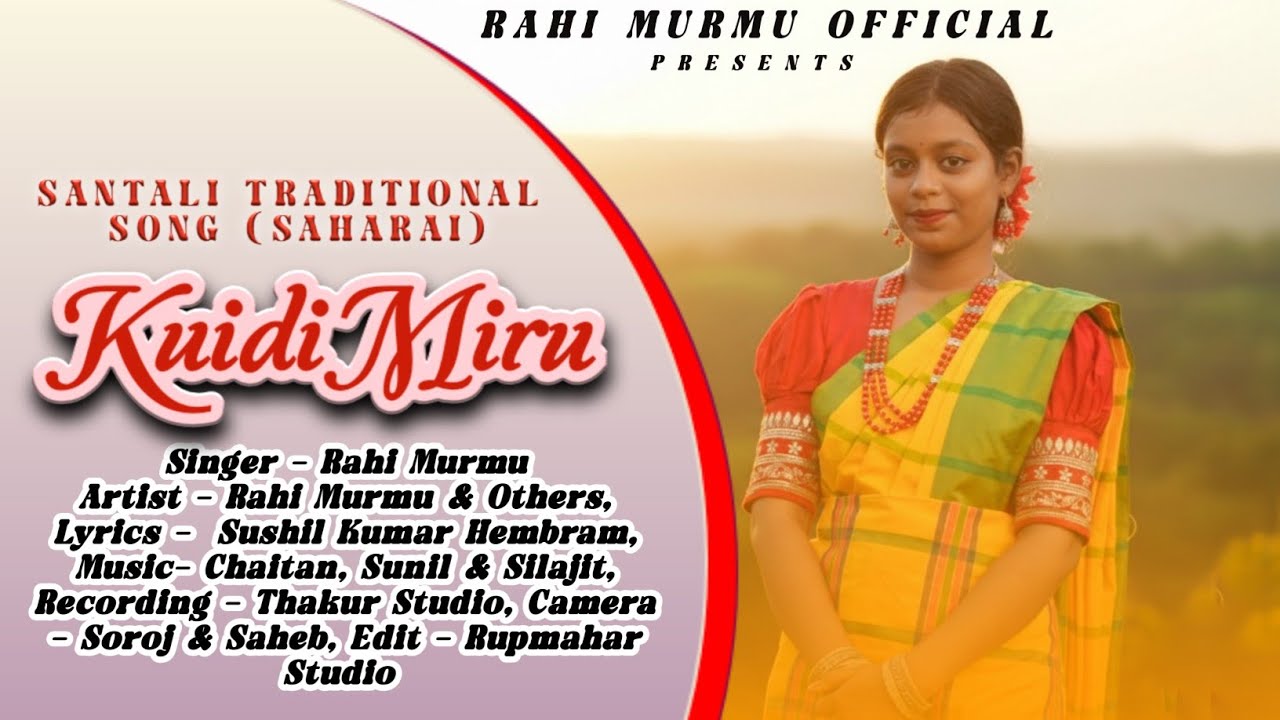 SANTALI TRADITIONAL SONG !! SAHARAI SONG !! KUIDI MIRU !! RAHI MURMU !! SOHRAI 2025