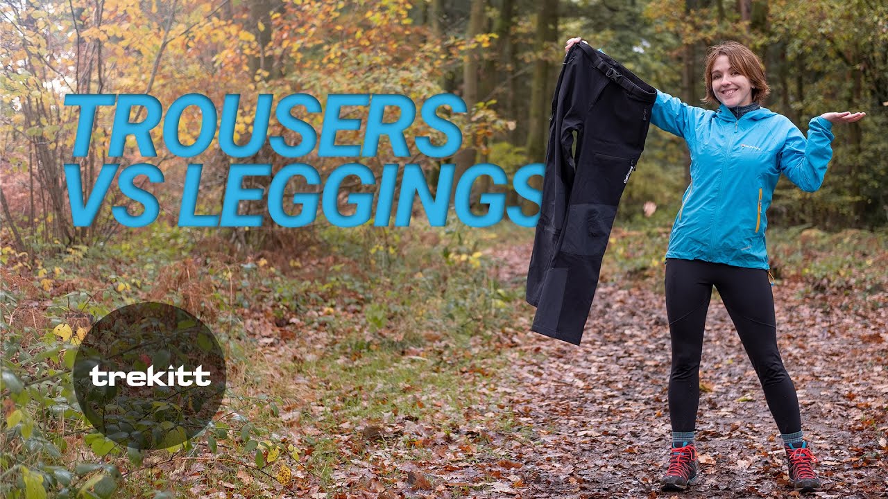 Outdoor Trousers vs Leggings &mdash; Which is better?