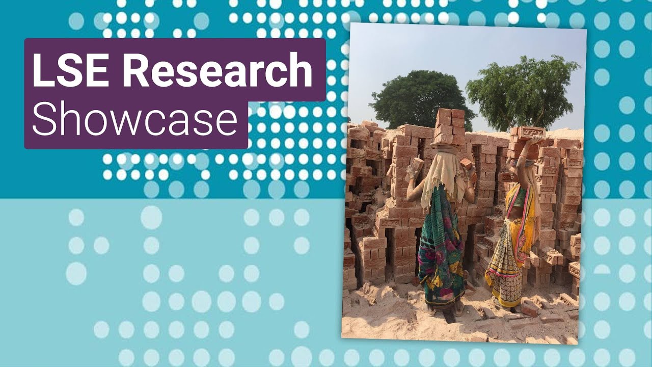 Migrant labour exploitation, care and inequality | LSE Research Showcase 2022