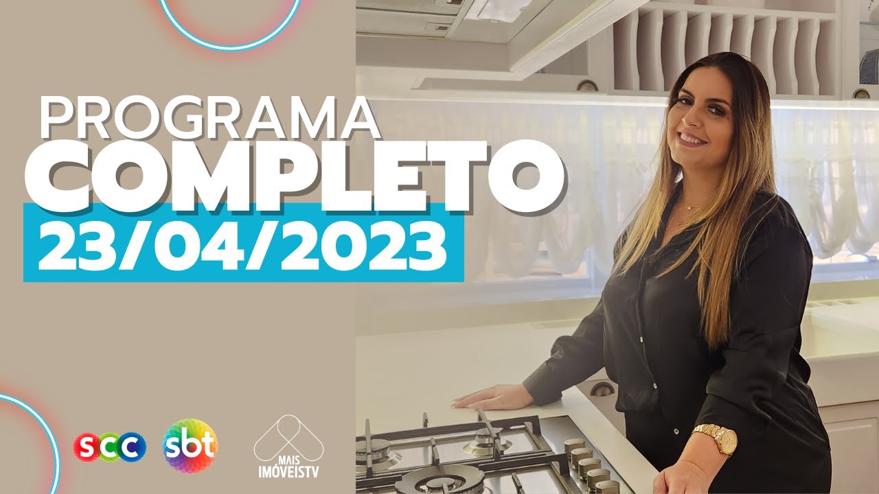 PROGRAMA MAIS IMÓVEIS TV COMPLETO SCC SBT 23/04/2023