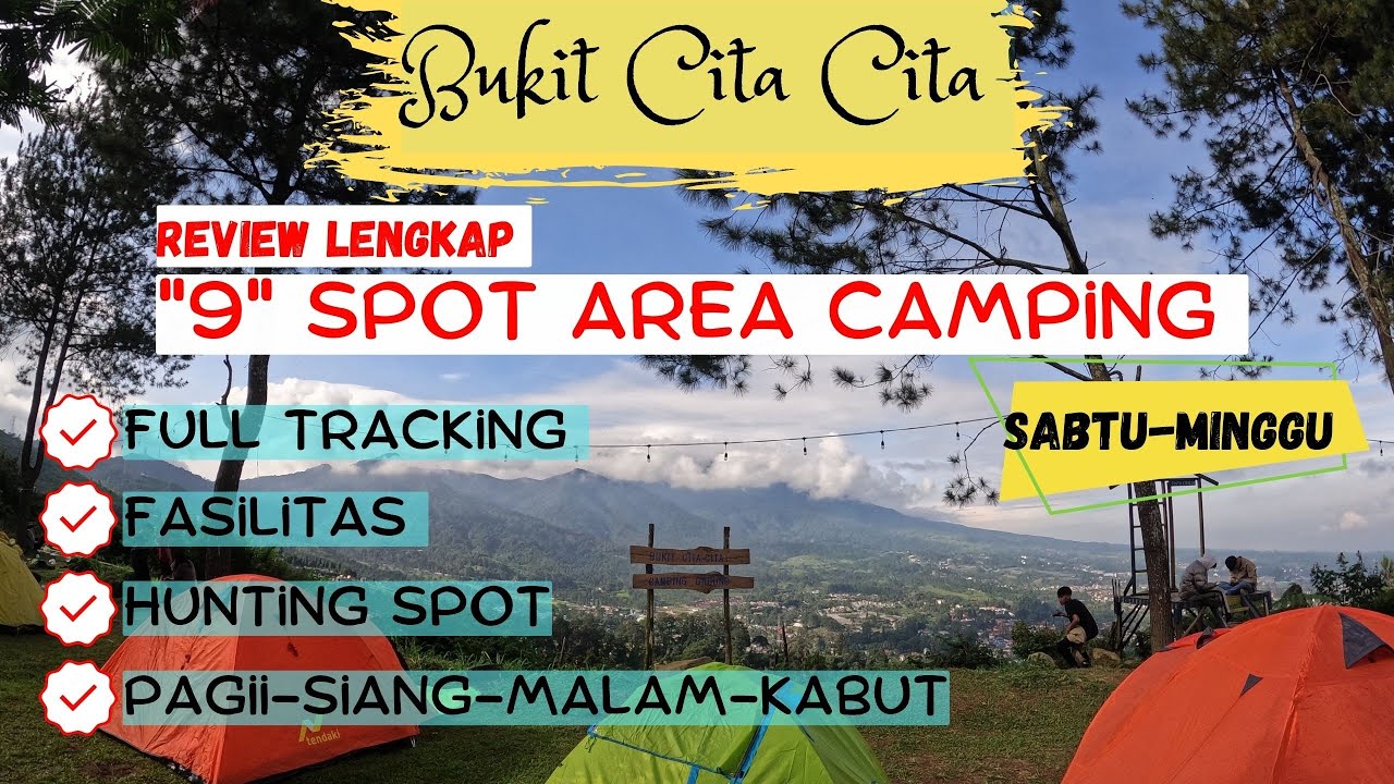 Review Lengkap 9 Spot Camping Bukit Cita - Cita || Pilih Spot Sesuai Tenda Sebelum Camping