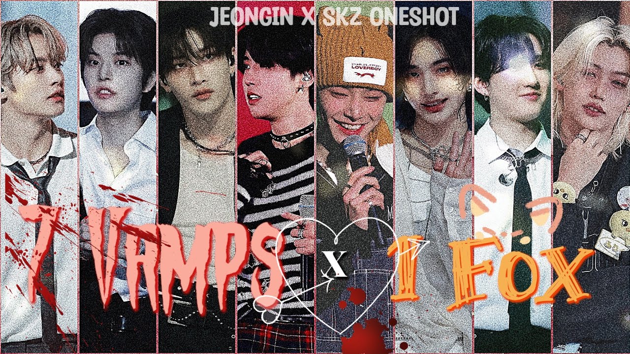 7 𝙑𝙖𝙢𝙥𝙨 𝙭 1 𝙁𝙤𝙭 | 𝘑𝘦𝘰𝘯𝘨𝘪𝘯 𝘹 𝘚𝘒𝘡 Oneshot