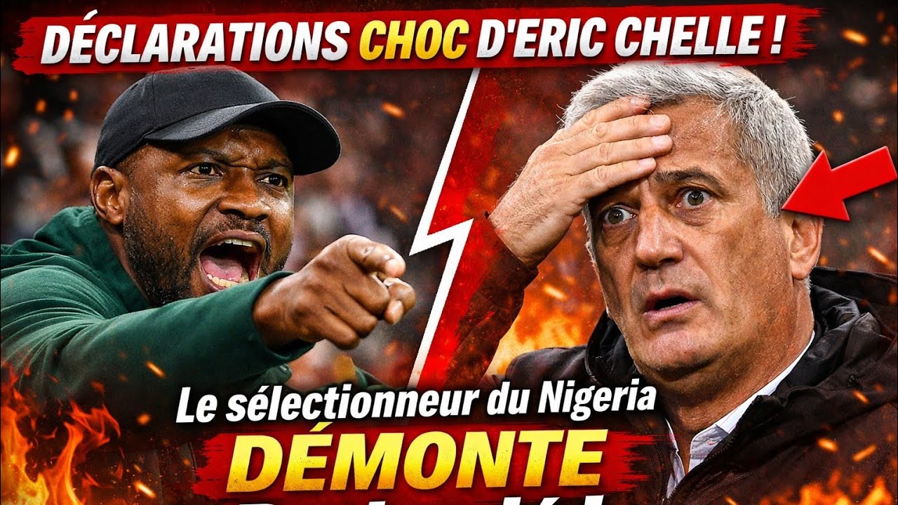 Déclaration dangereuse d’Eric Chelle 🔥 Le coach du Nigeria dévoile les erreurs de Petković !