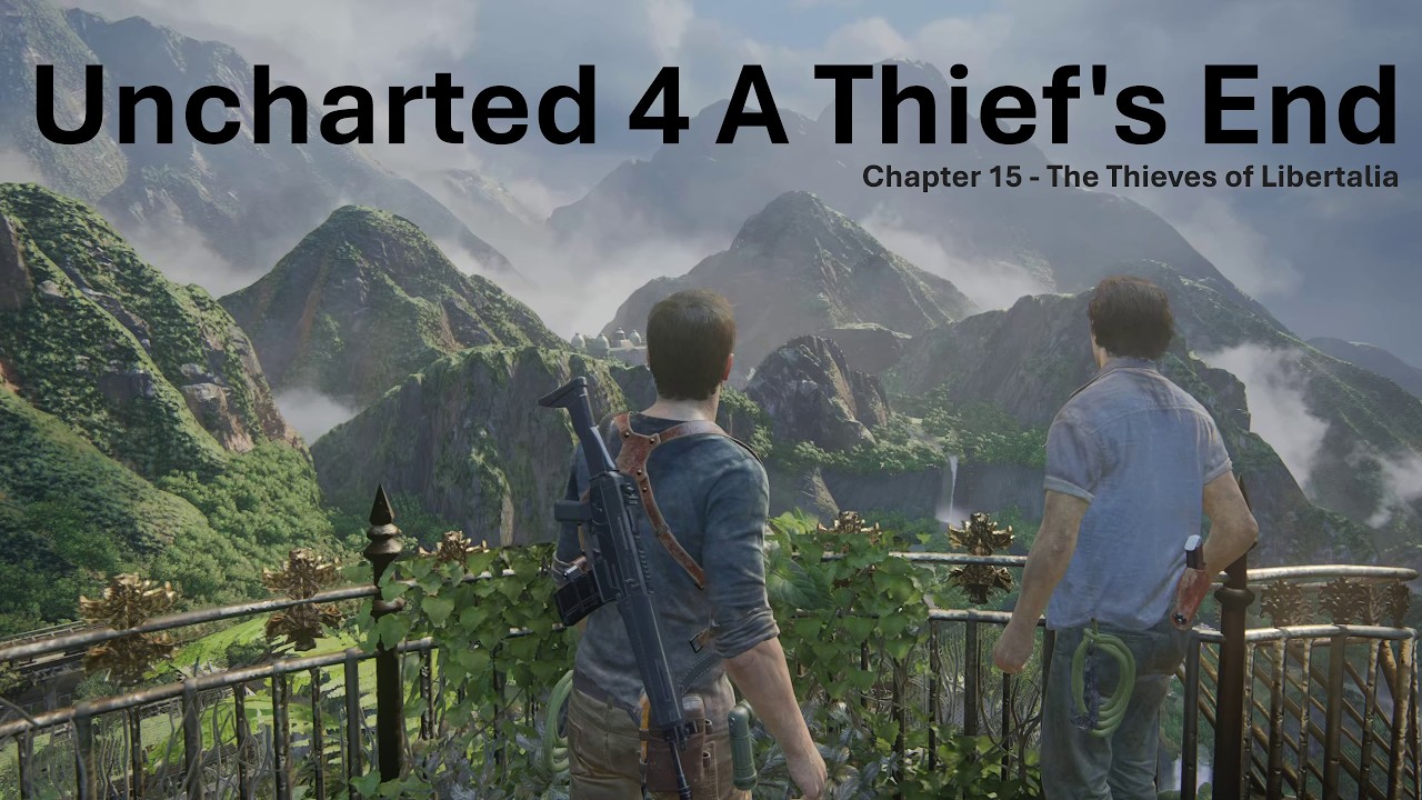 Uncharted 4 A Thief's End | Part 15 | Thieves of Libertalia | 4K HDR Gameplay | The Thieves Legacy