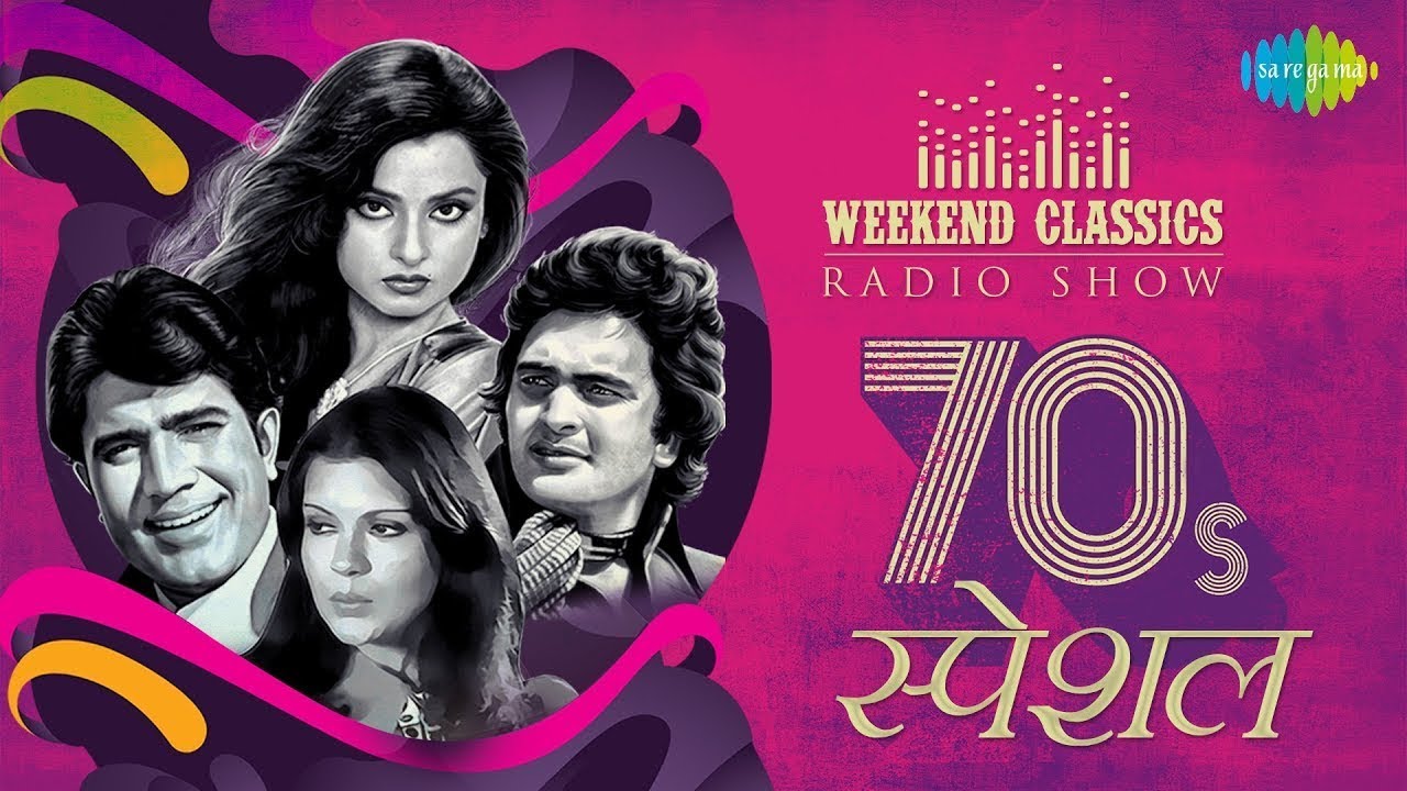 Romantic 70s   Weekend Classic Radio Show   O Mere Dil Ke Chain   Chand Mera Dil   Yeh Sham Mastani