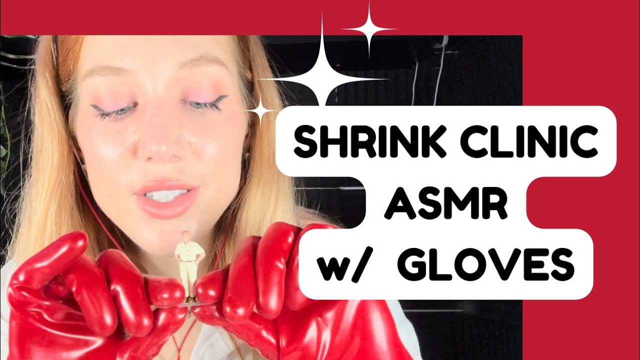 SHRINK CLINIC ASMR (w/ GLOVES) 🧪