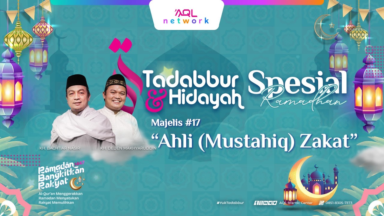 Ahli Zakat | Majelis #17 | Tadabbur & Hidayah Spesial Ramadhan Eps. 2.148
