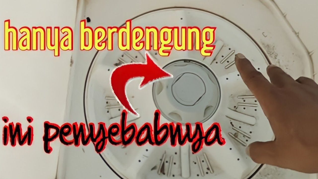 Sudah ganti kapasitor !! Mesin cuci hanya berdengung saja, ini penyebabnya