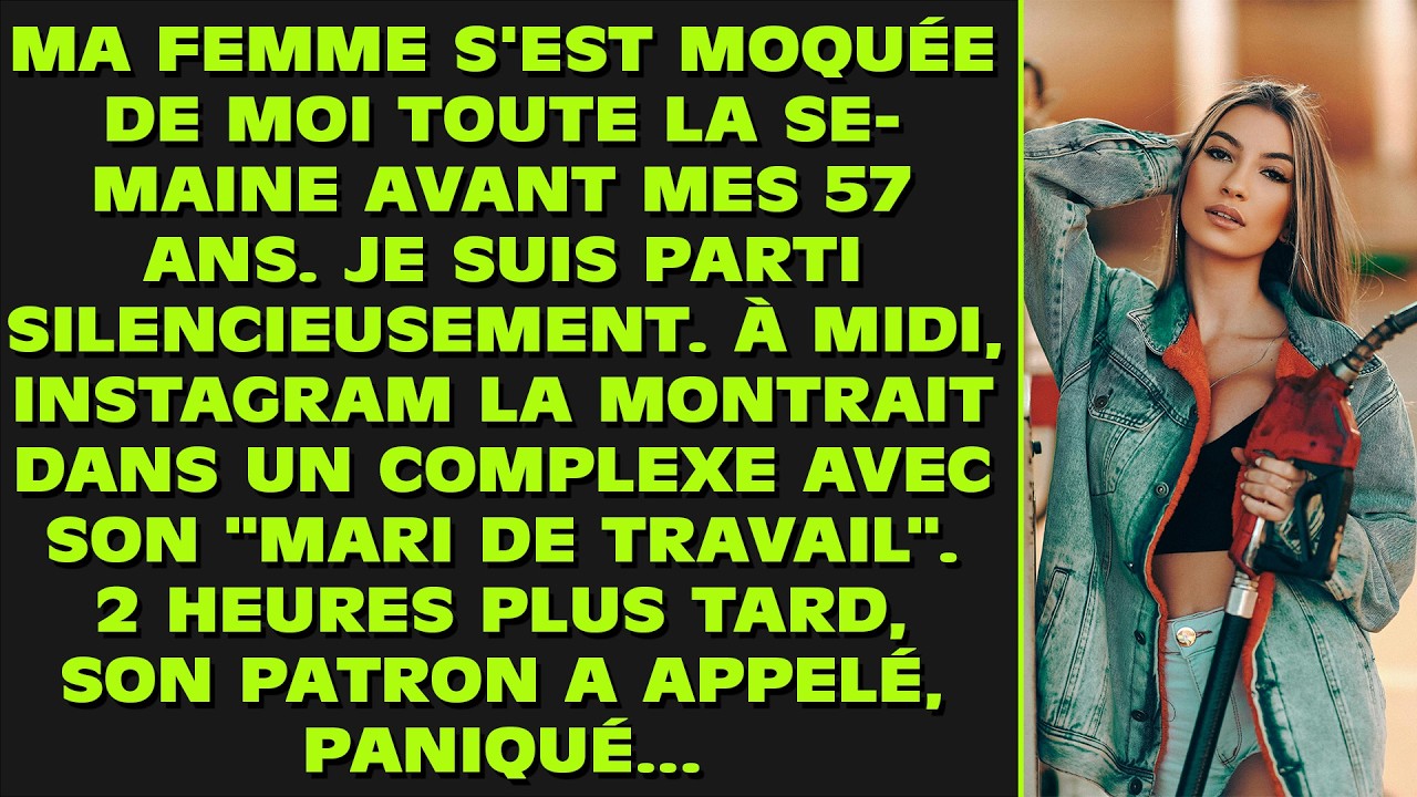Ma femme s'est moquée de moi toute la semaine avant mes 57 ans. Je suis parti silencieusement. À