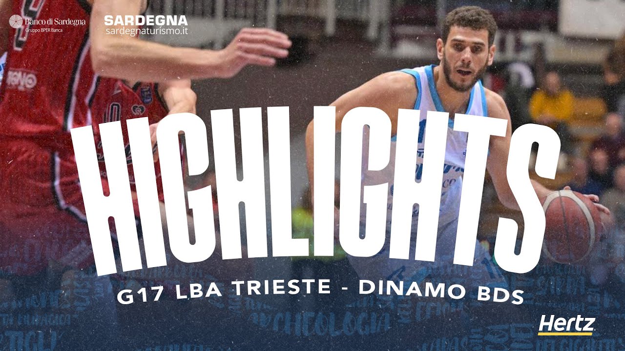 G17 LBA TRIESTE - DINAMO BDS | HIGHLIGHTS
