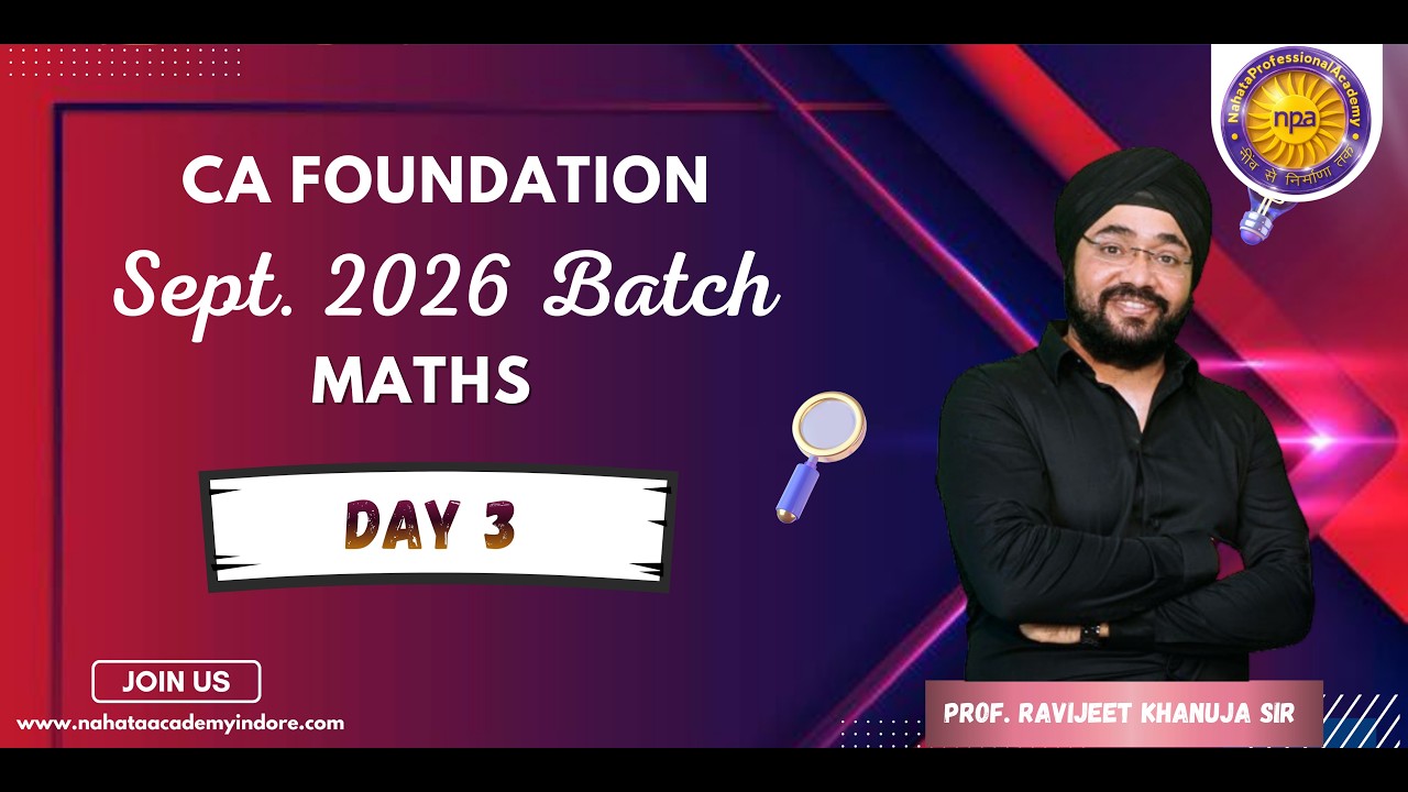CA FOUNDATION SEP 26 । MATHS । DAY 3 । BY PROF. RAVIJEET SINGH KHANUJA SIR