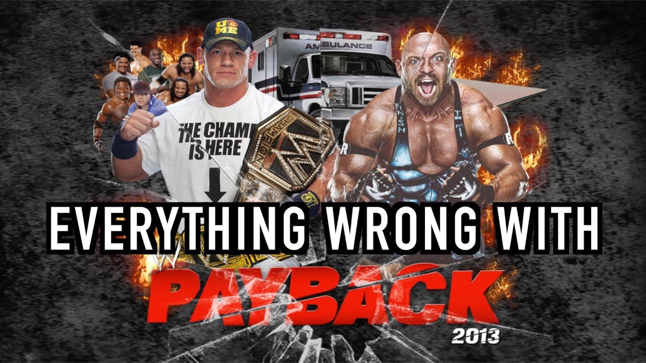 Everything Wrong With WWE Payback 2013