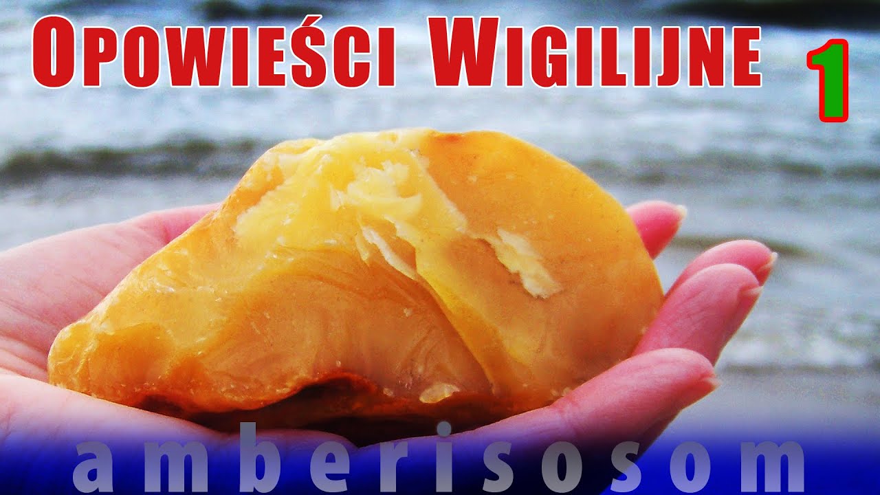 JAK ZNALEŹĆ BURSZTYN - bursztynowe opowieści wigilijne cz.1 [napisy - pl]