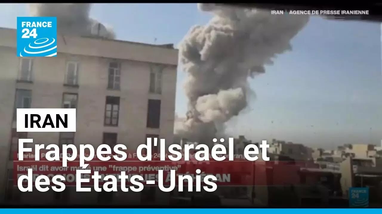 Des institutions gouvernementales visées à Téhéran par Israël et les Etats-Unis • FRANCE 24