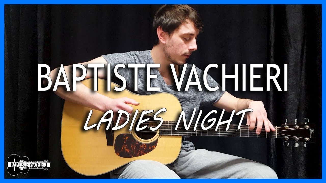 Baptiste Vachieri - Ladies Night ( Preston Reed ) - Cover - Acoustic Guitar