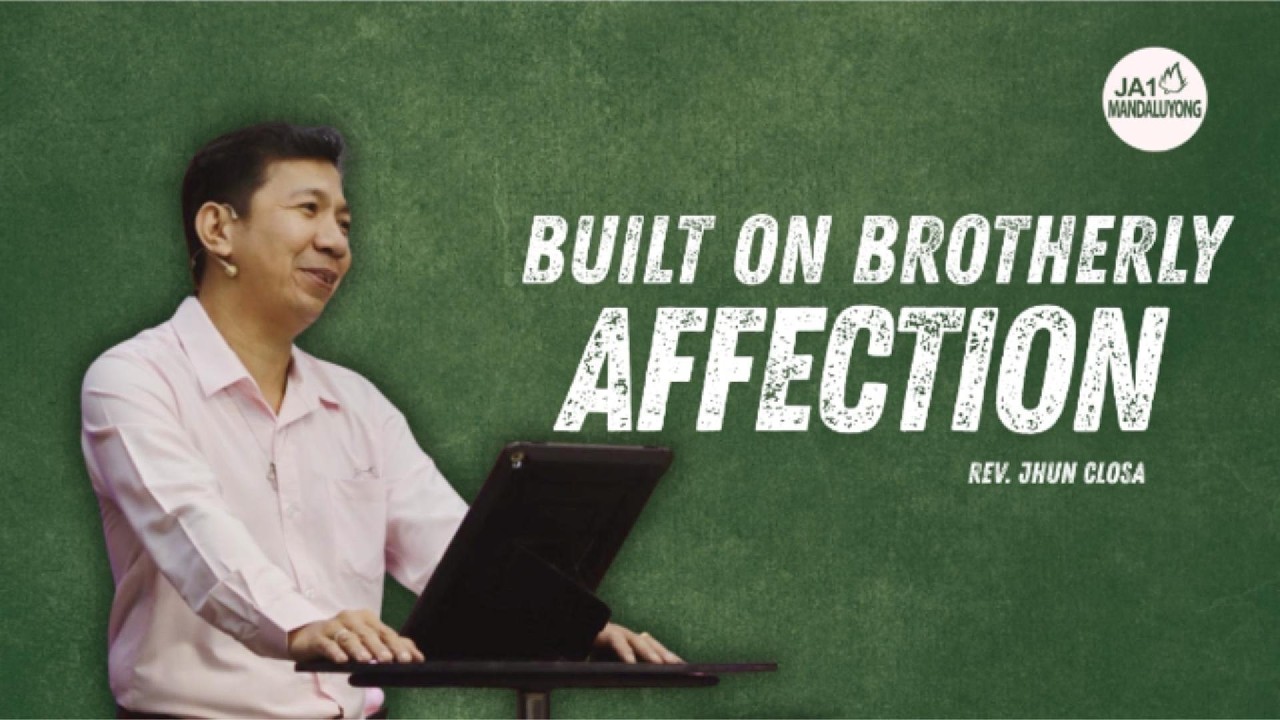 Built on Brotherly Affection | Rev. Jhun Closa | Feb 08, 2026
