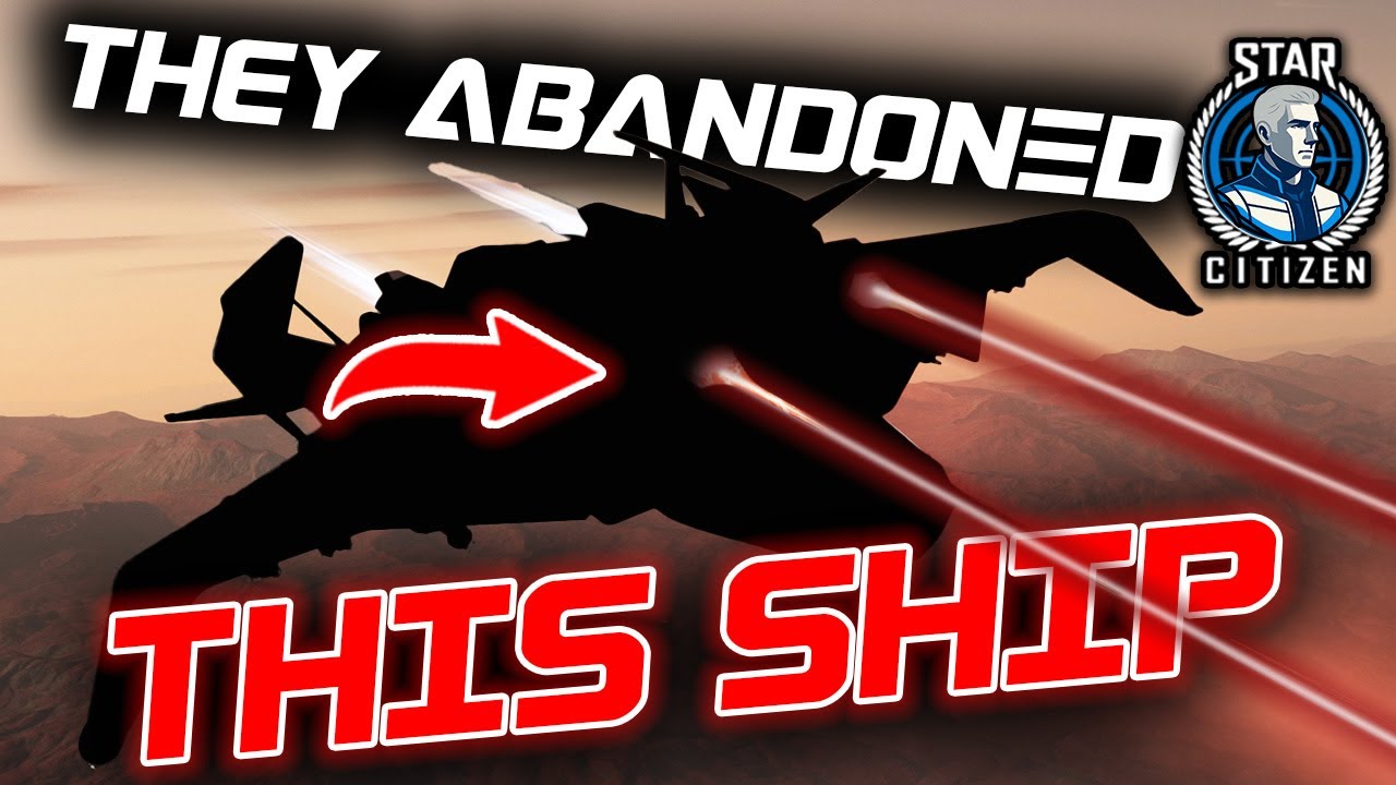 Star Citizen Abandoned This Ship. But Why?