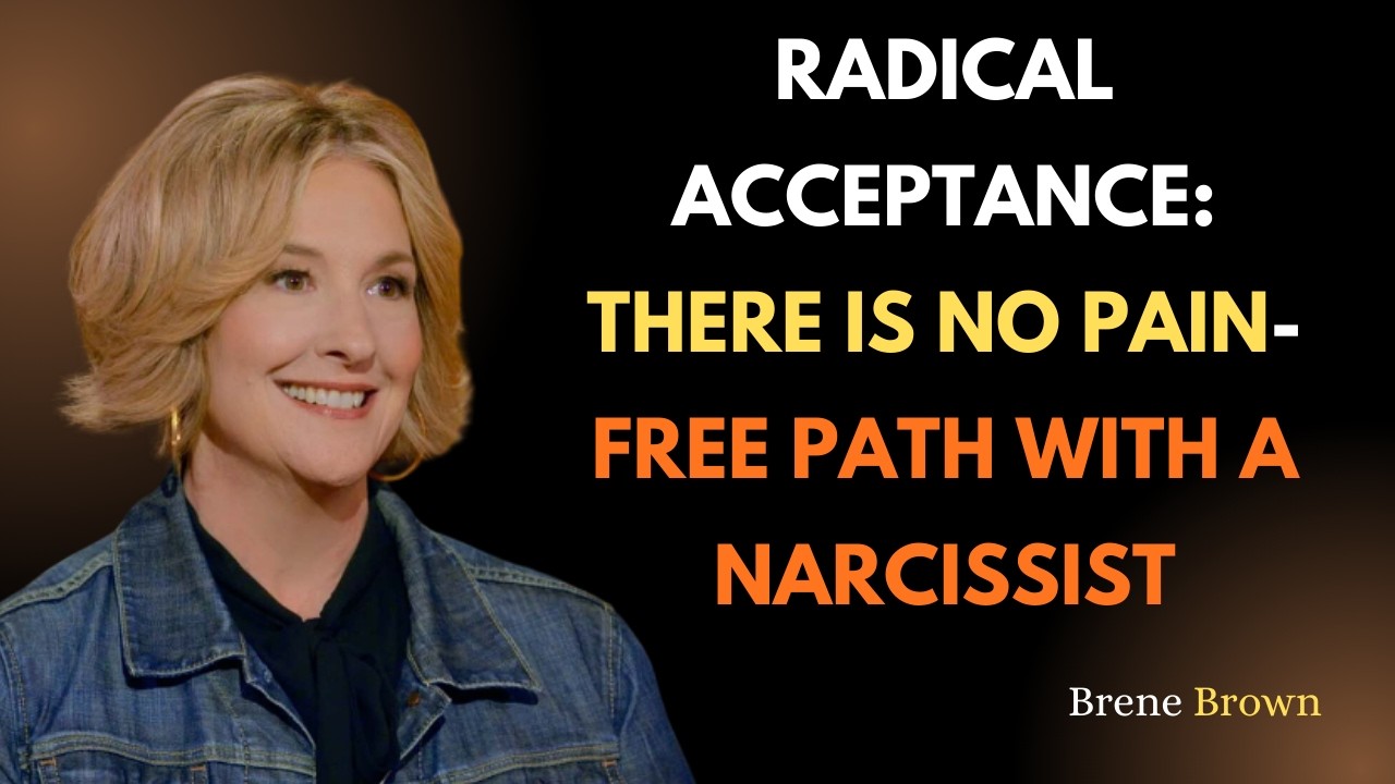 Radical Acceptance: There Is No Pain-Free Path with a Narcissist