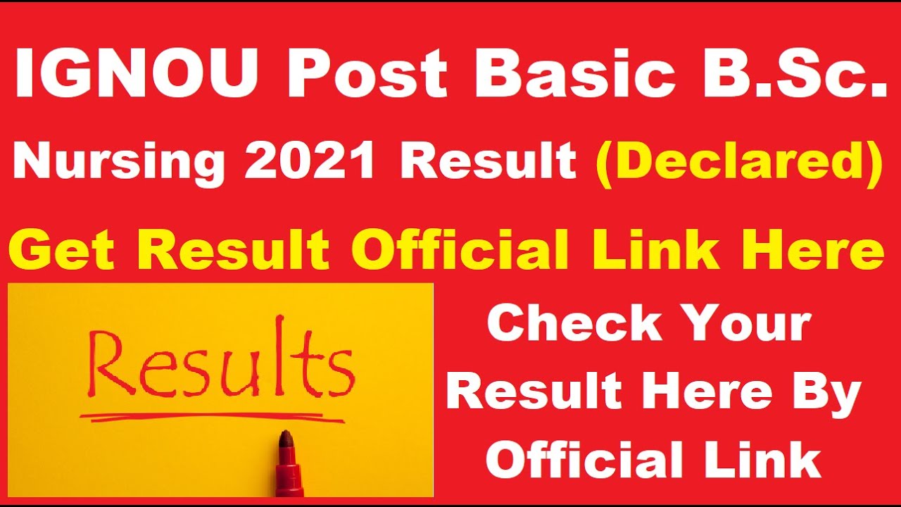 IGNOU Post Basic B.Sc. Nursing 2021 Result (Declared) - Steps To Check IGNOU Post Basic Result 2021