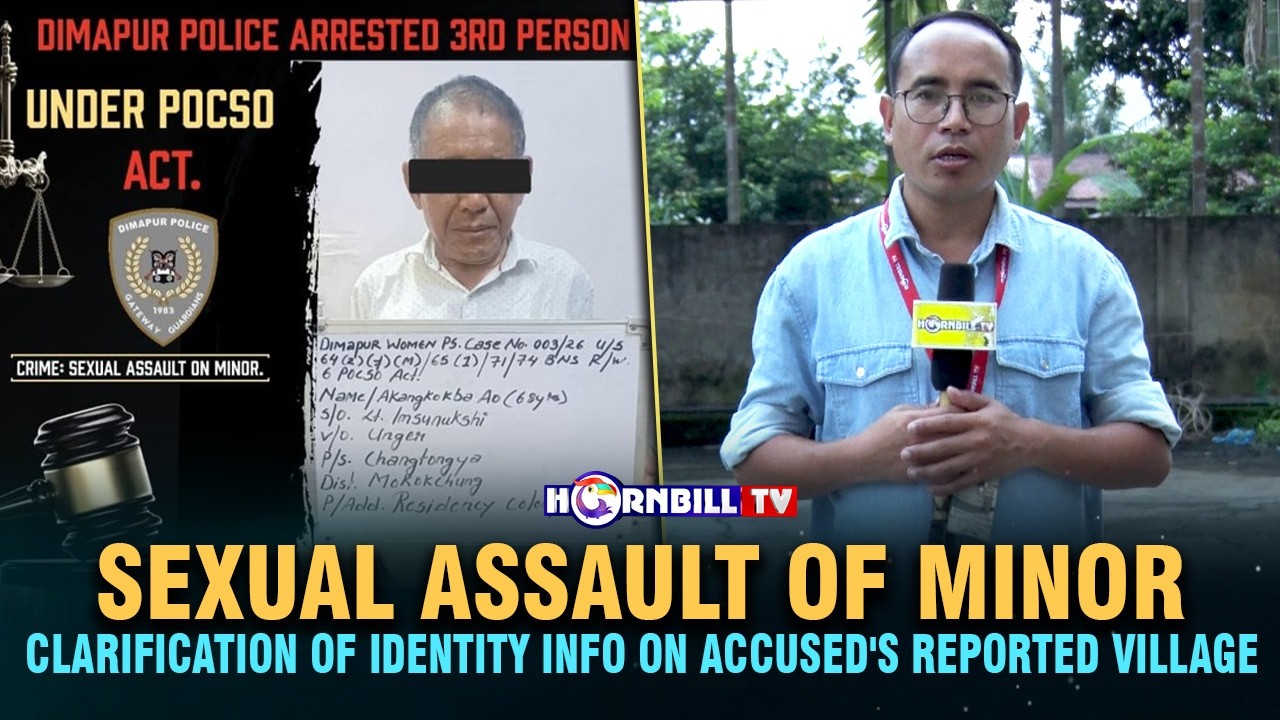SEXUAL ASSAULT OF MINOR: CLARIFICATION OF IDENTITY INFO ON ACCUSED'S REPORTED VILLAGE