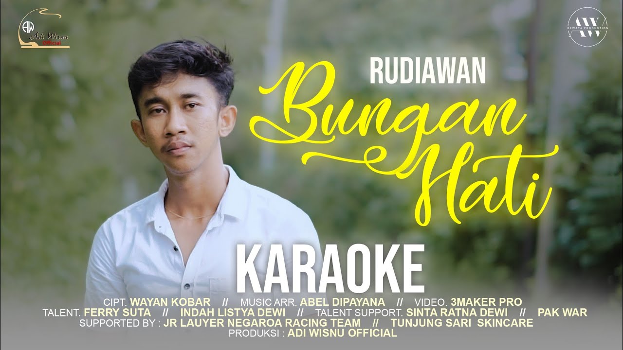 KARAOKE - BUNGAN HATI - RUDIAWAN