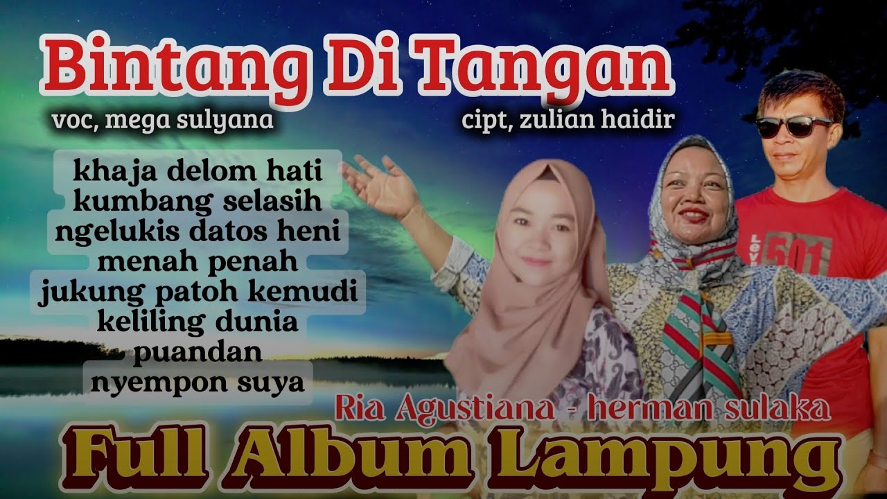 BINTANG DI TANGAN (Mega Sulyana /cipt, zulian haidir) - Ria Agustiana - Herman Sulaka - Lagu lampung