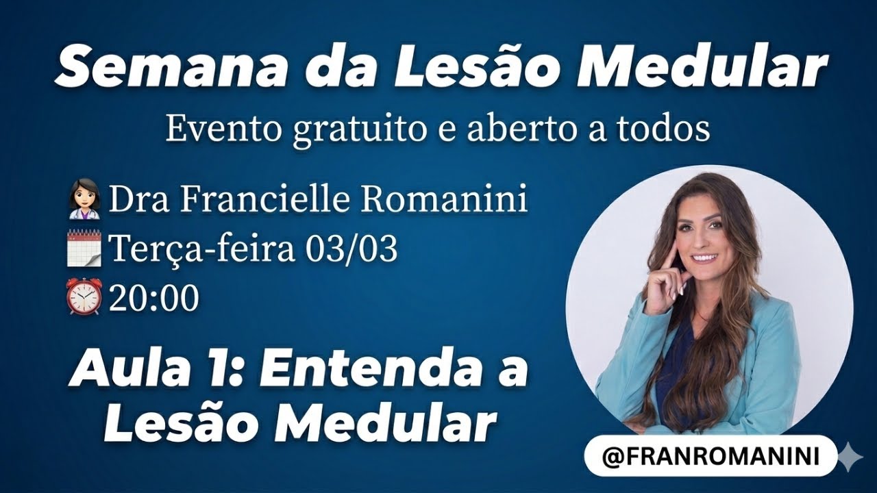 SEMANA DA LESÃO MEDULAR - Aula 1: Entenda a Lesão medular e suas especificidades