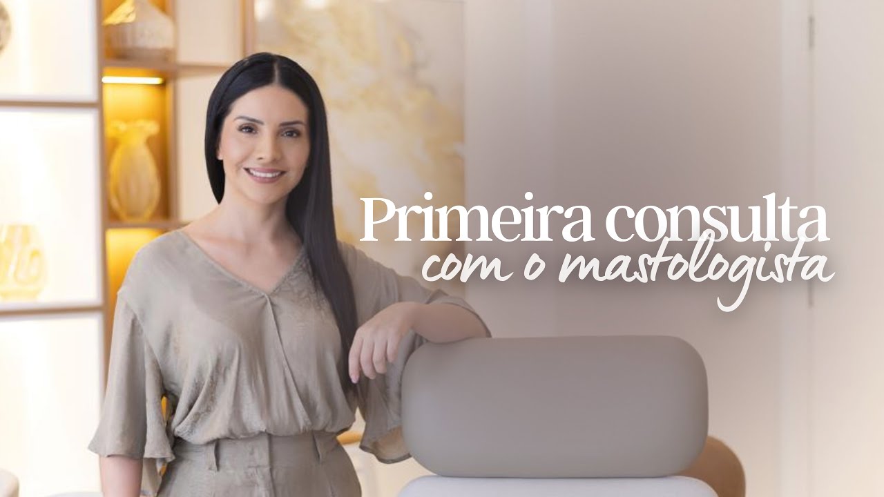 Primeira consulta com o mastologista: o que voc&ecirc; precisa saber antes de ir!