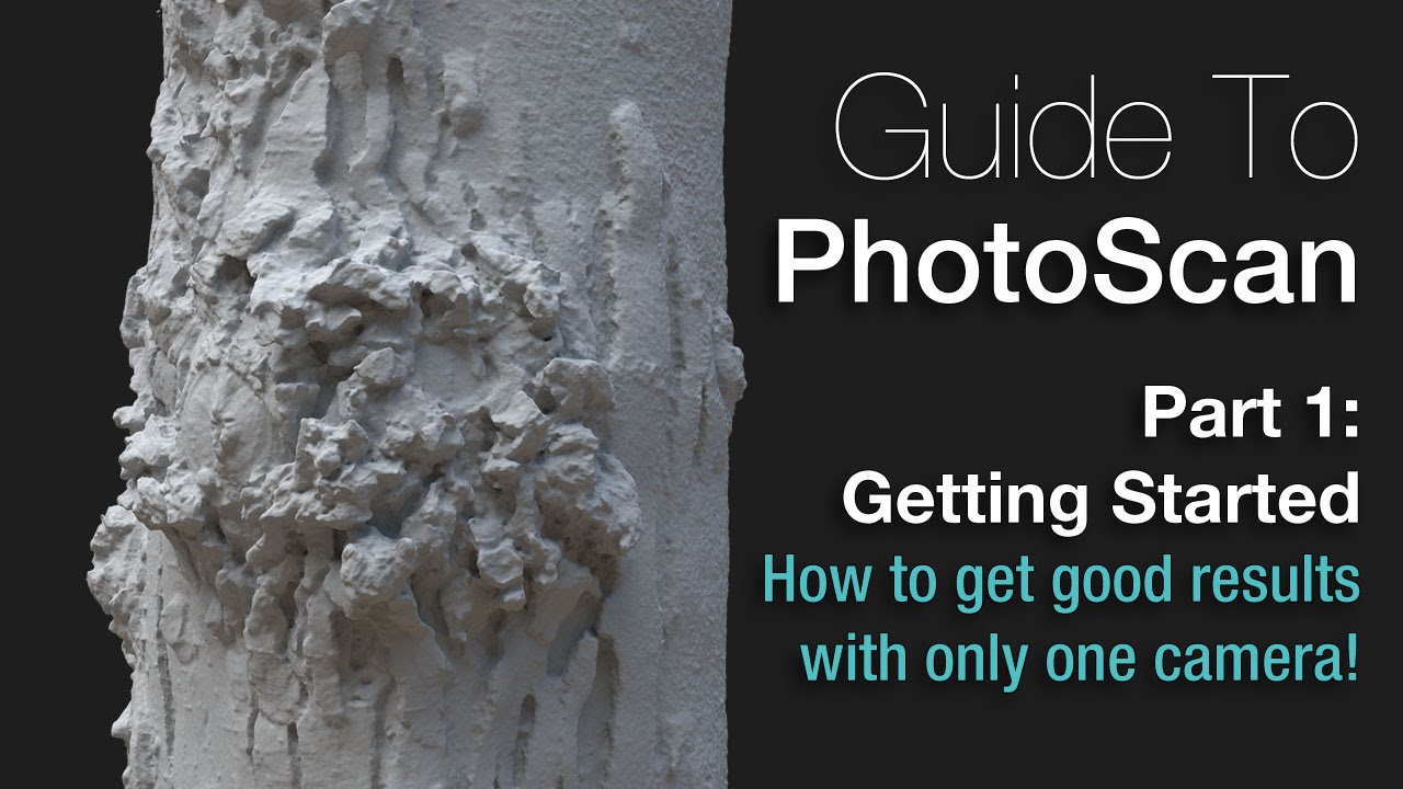PhotoScan Guide Part 1 - Getting Started with Basics
