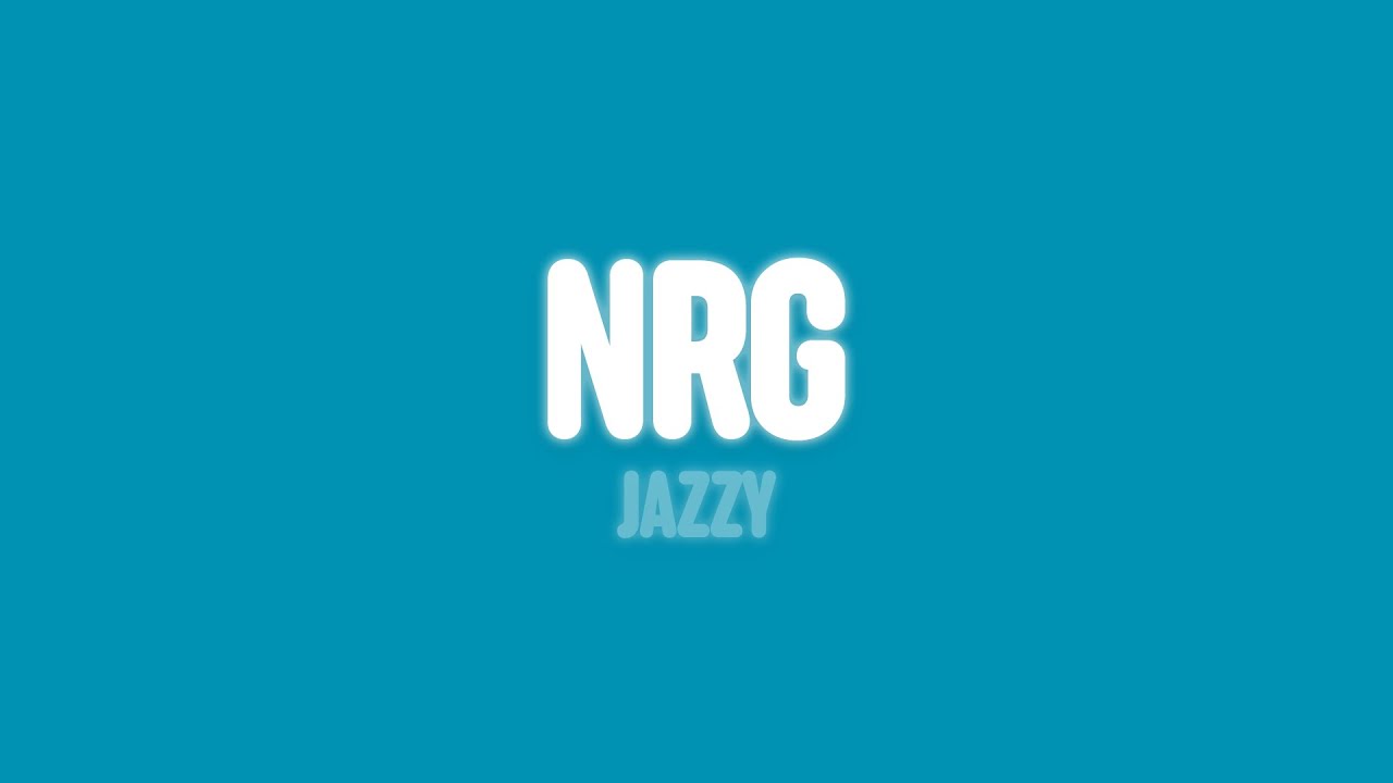 Jazzy - NRG (Lyrics)