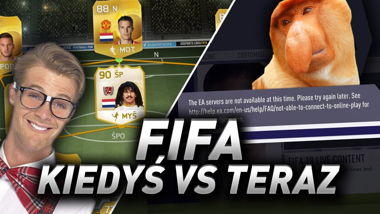 GRACZE FIFA - Kiedyś vs Teraz!