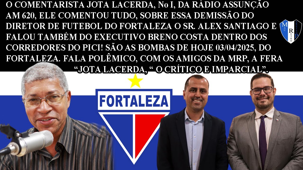 JOTA LACERDA,COMENTOU TUDO SOBRE A QUEDA DO DIRETOR ALEX SANTIAGO E FALOU TBDO EXECUTIVO BRUNO COSTA