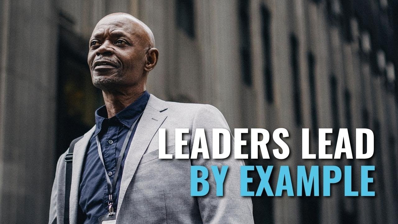 Leaders Lead by Example