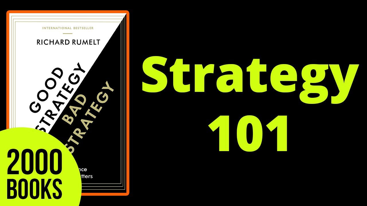 Good Strategy Bad Strategy Book Summary - Strategy 101