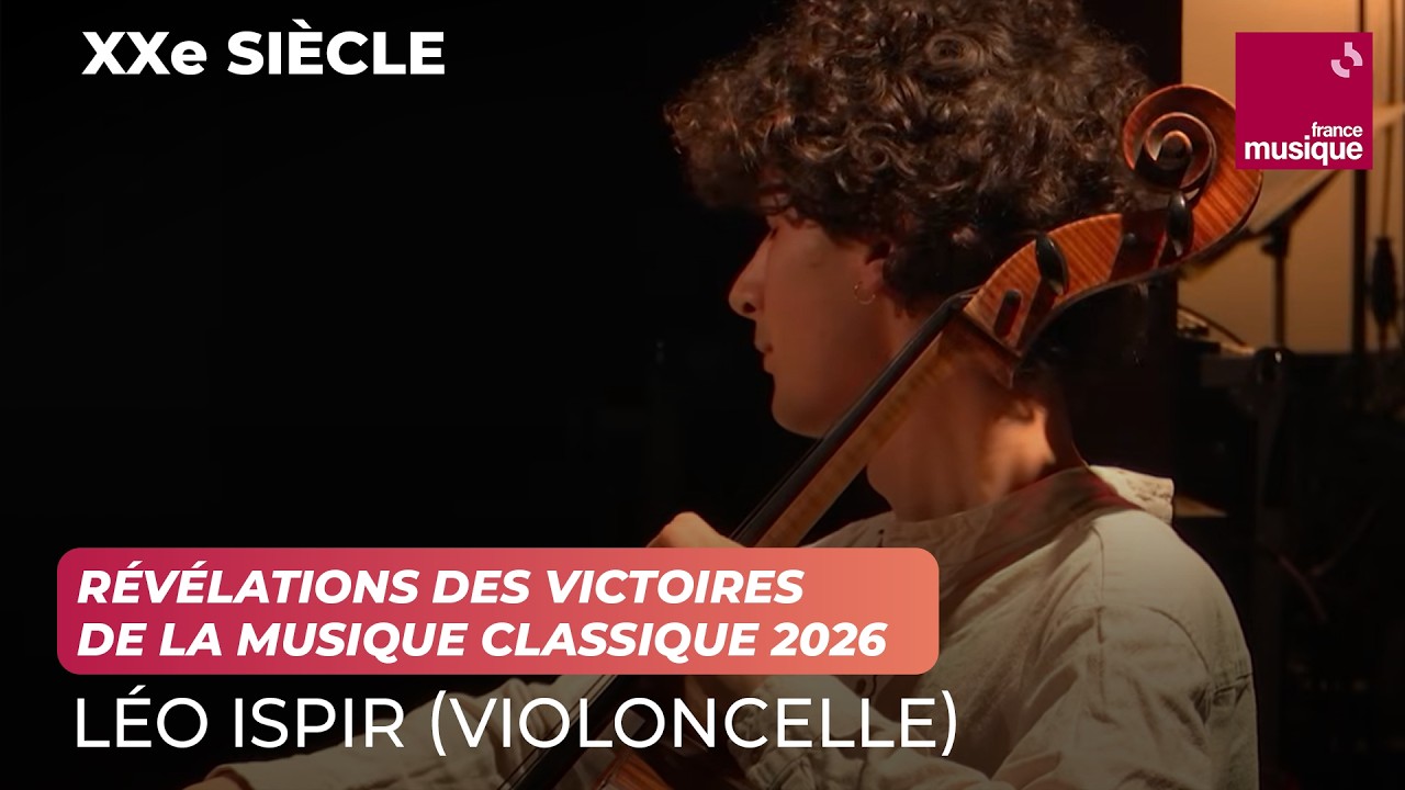 Léo Ispir (violoncelle), Révélations des Victoires de la Musique Classique 2026