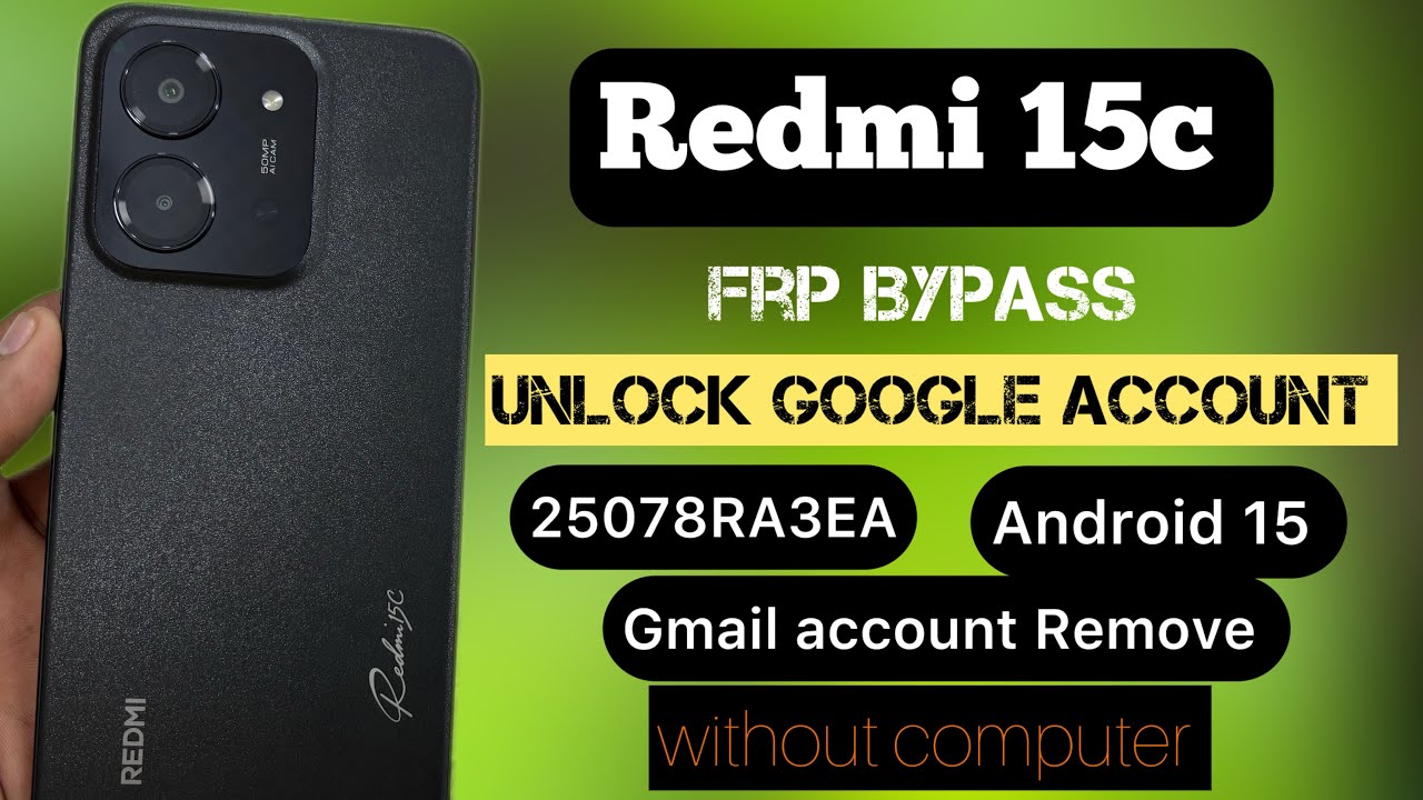 Redmi 15c Frp Bypass.HyperOS 2 Unlock Gmail. 25078RA3EA Google account remove.100% work. Android 15 