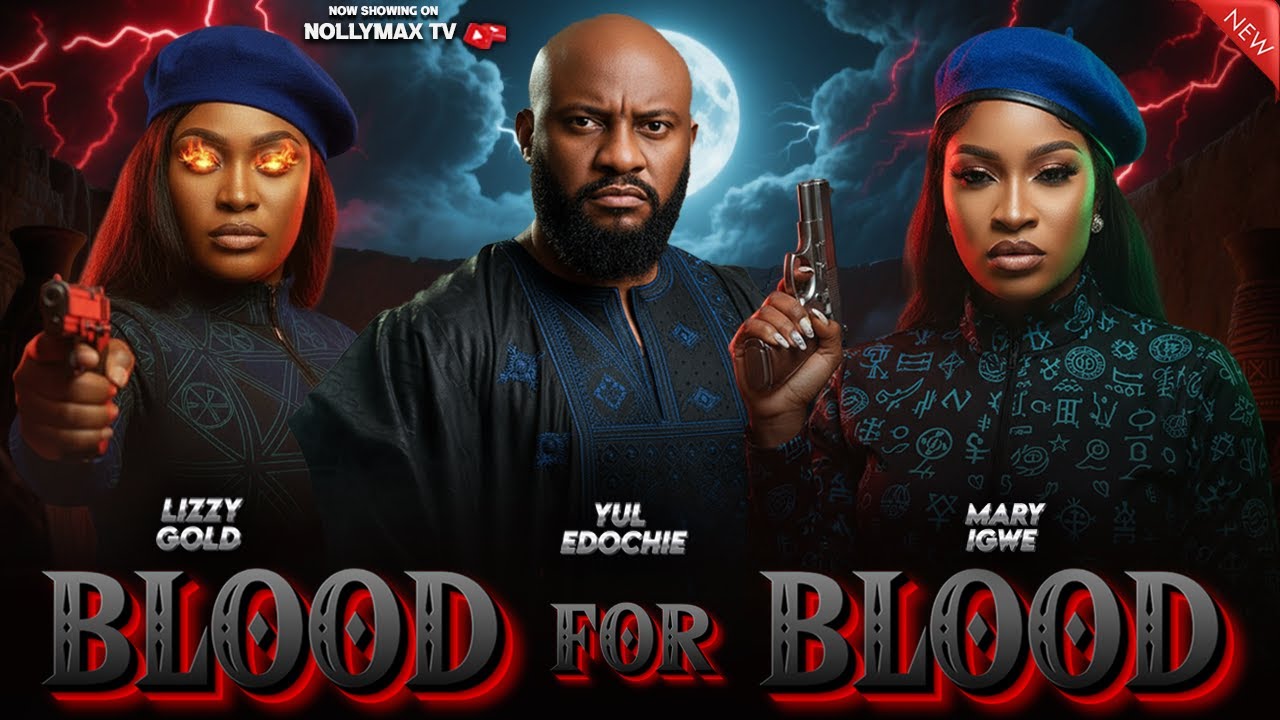 BLOOD FOR BLOOD - Lizzy Gold, Yul Edochie, Mary Igwe - Nigerian Movies 2025 Latest Full Movies