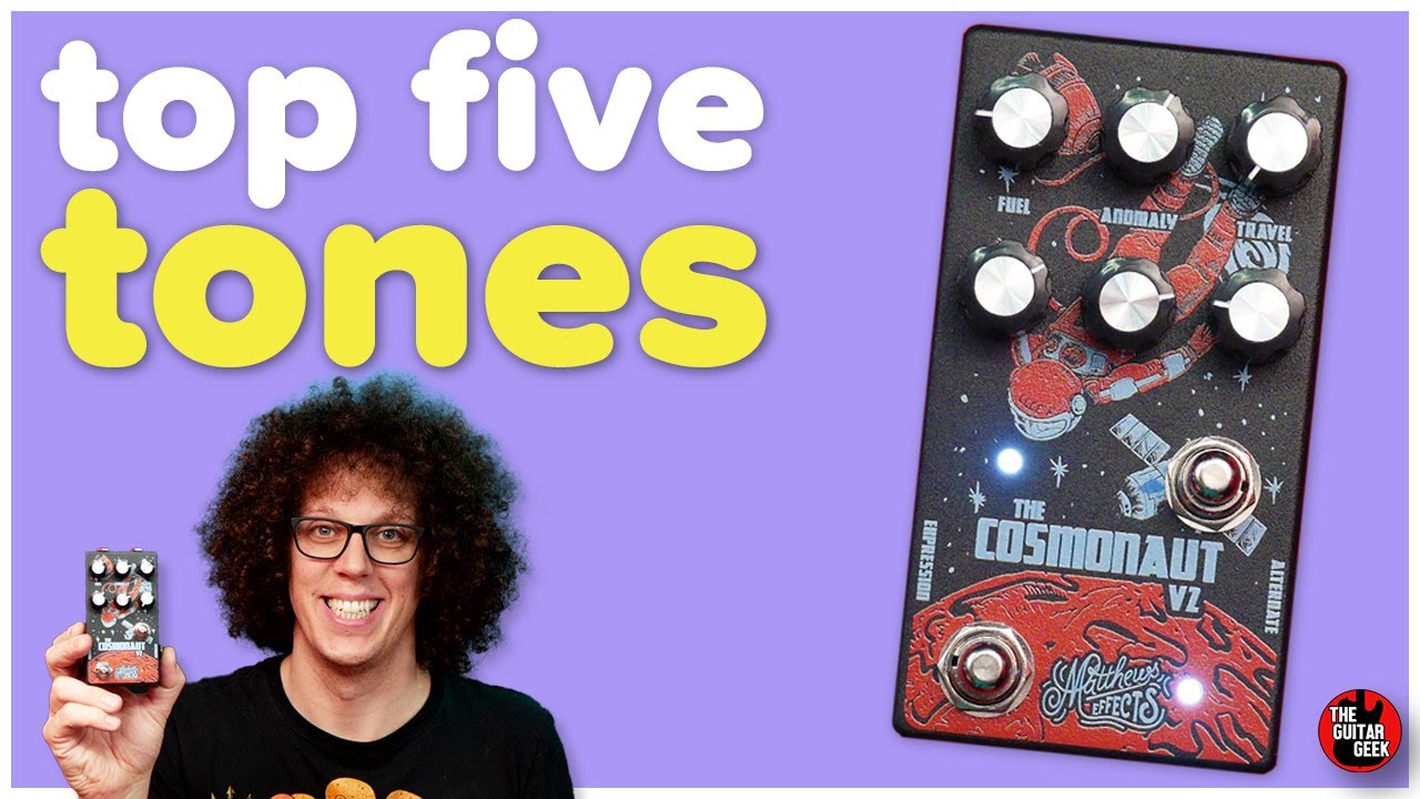 The Cosmonaut V2 Reverb & Delay | TOP FIVE TONES | Matthews Effects