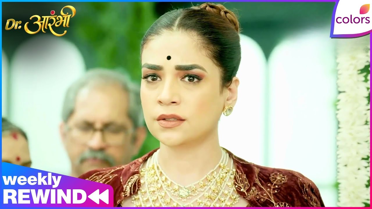 Dr. Aarambhi  | Ep. 20 to 24 | Weekly Rewind | Avantika Takes Aarambhi's Place | Colors TV