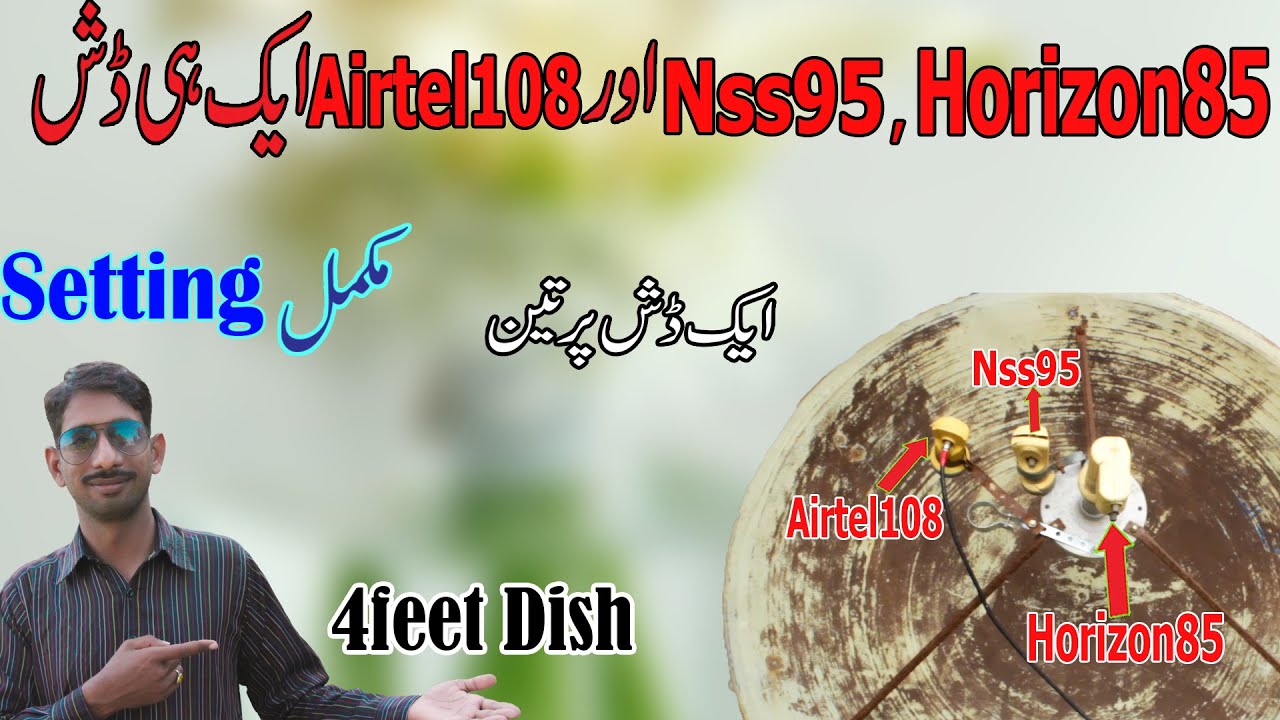 how to set_Multi satellites_Horizon85E_Nss95E_Airtel108E||4feet Dish||Simple Method||