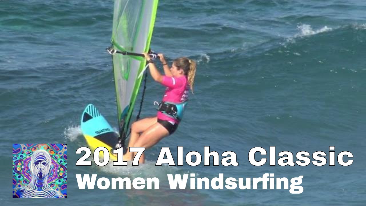 👩🏻Women Windsurfing Ho'okipa - 2017 Aloha Classic 🌊🌊
