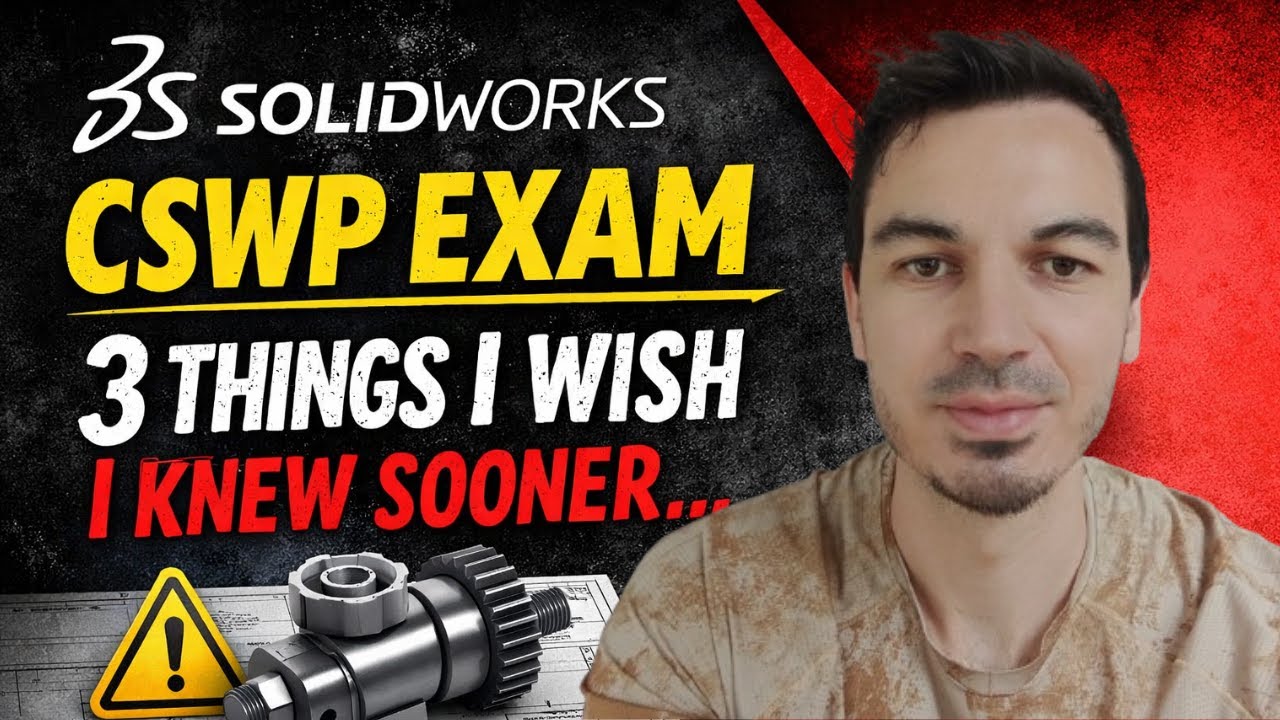 SolidWorks CSWP — 3 вещи, которые я хотел бы знать раньше (2026)