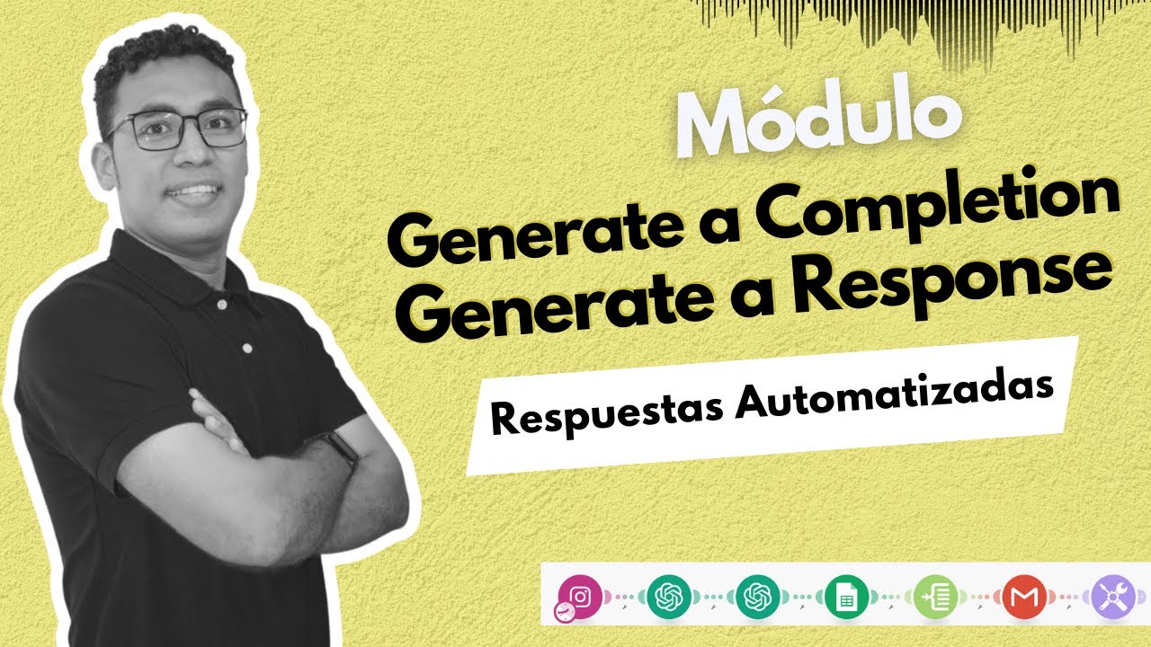 Módulo 5 - Clase 8 | Explica Módulos: Generate a Response y Generate a Completion de OpenAI en Make
